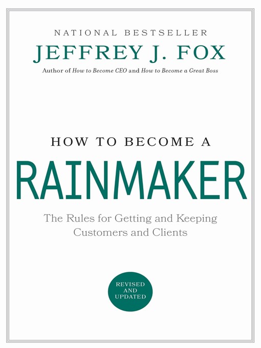Title details for How to Become a Rainmaker by Jeffrey J. Fox - Wait list